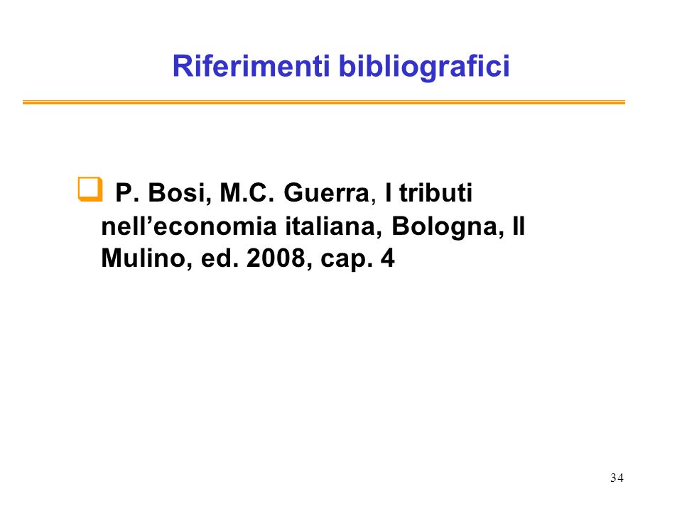 34 Riferimenti bibliografici P. Bosi, M.C.