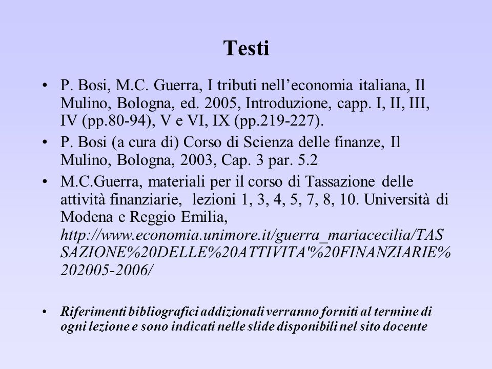 Testi P. Bosi, M.C. Guerra, I tributi nelleconomia italiana, Il Mulino, Bologna, ed.