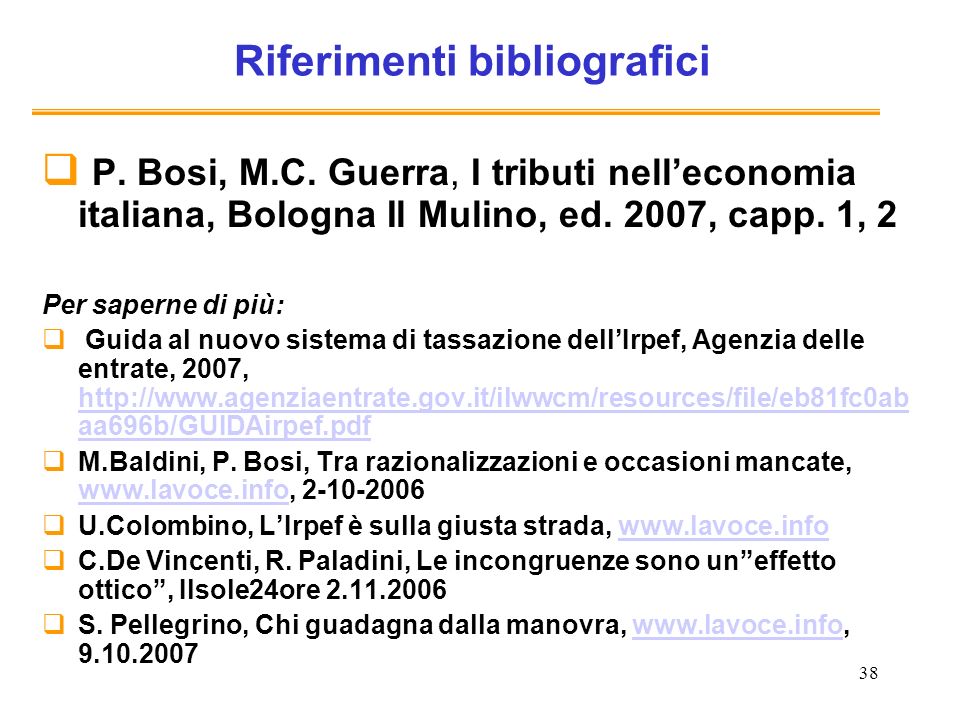 38 Riferimenti bibliografici P. Bosi, M.C.