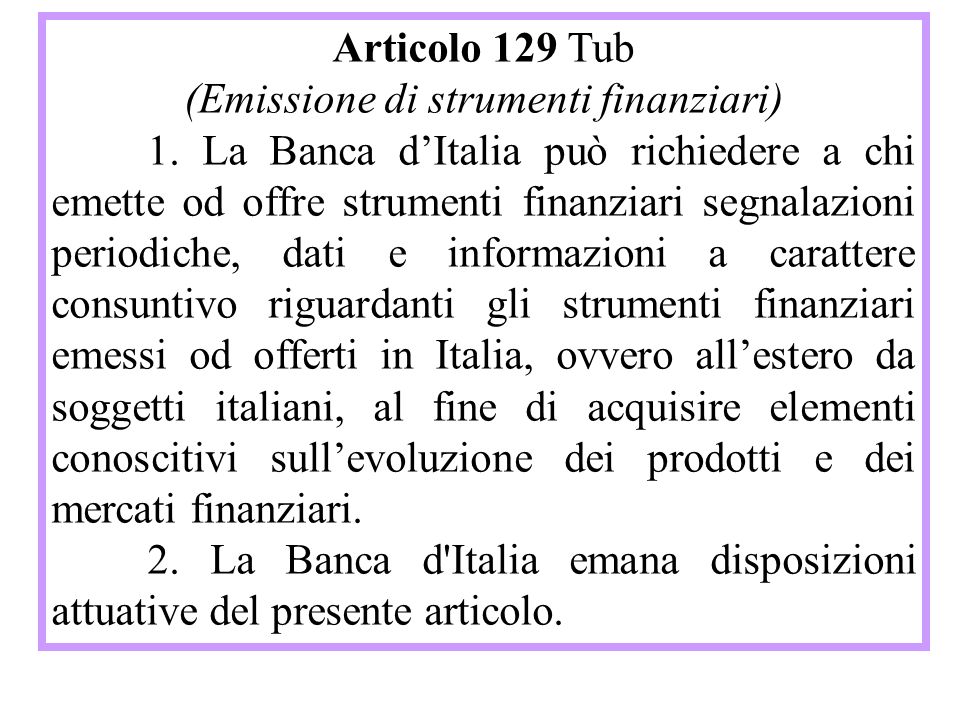 Articolo 129 Tub (Emissione di strumenti finanziari) 1.