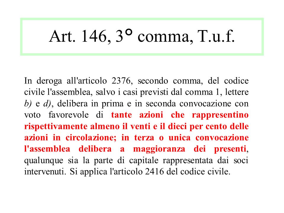 Art. 146, 3° comma, T.u.f.