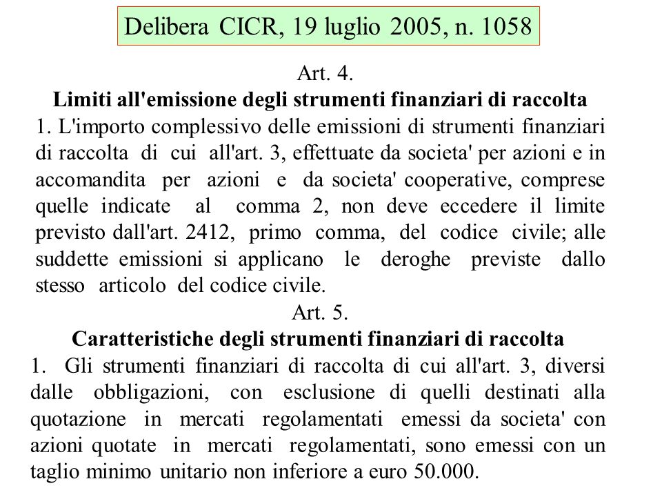 Art. 4. Limiti all emissione degli strumenti finanziari di raccolta 1.