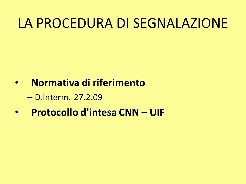 LA PROCEDURA DI SEGNALAZIONE Normativa di riferimento – D.Interm.