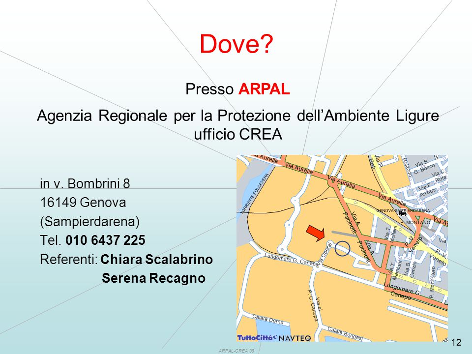 ARPAL-CREA Dove. in v. Bombrini Genova (Sampierdarena) Tel.