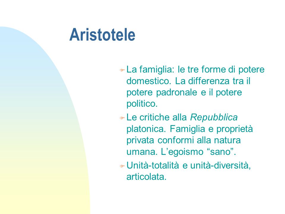 Aristotele F La famiglia: le tre forme di potere domestico.