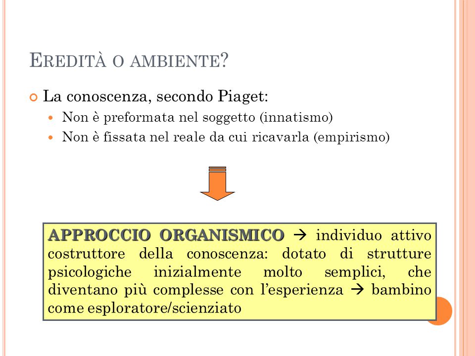 L O SVILUPPO COGNITIVO SECONDO J EAN P IAGET P ARTE GENERALE