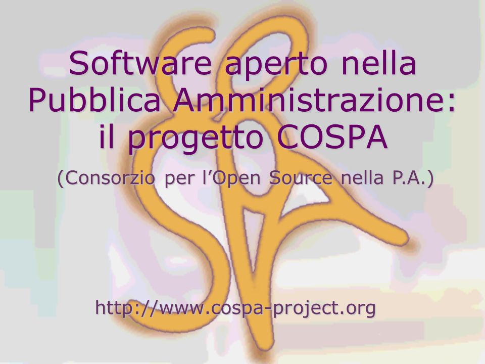 Software aperto nella Pubblica Amministrazione: il progetto COSPA   (Consorzio per l’Open Source nella P.A.)