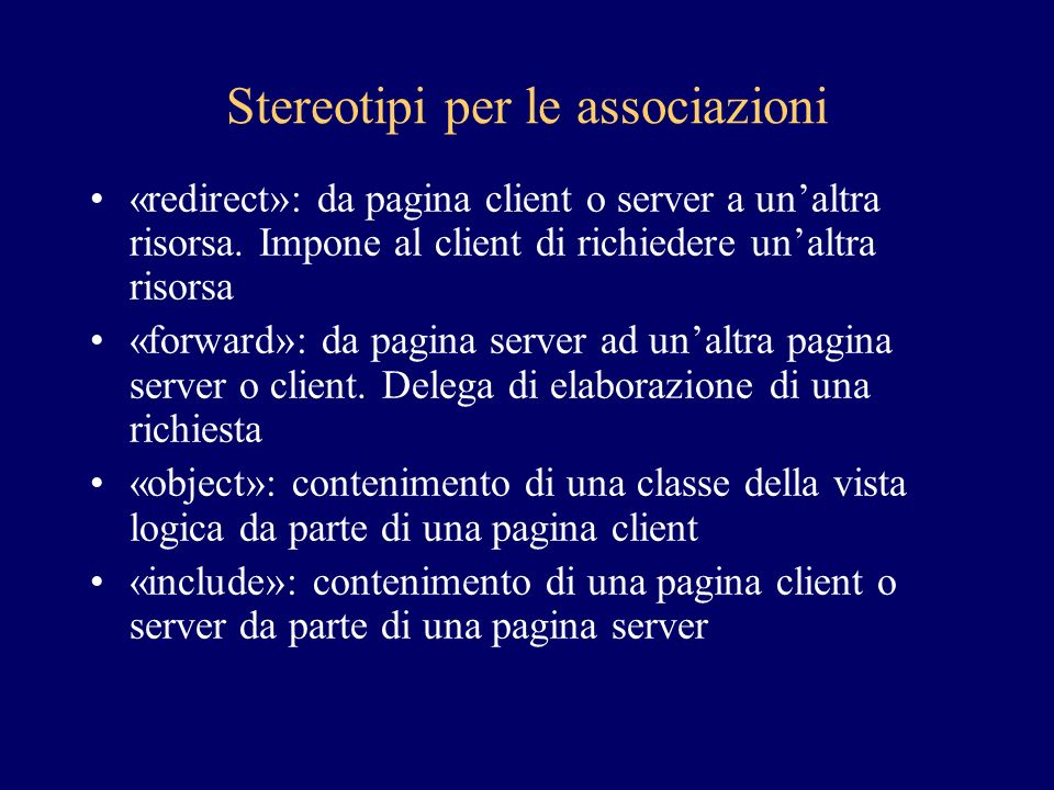 Stereotipi per le associazioni «redirect»: da pagina client o server a unaltra risorsa.