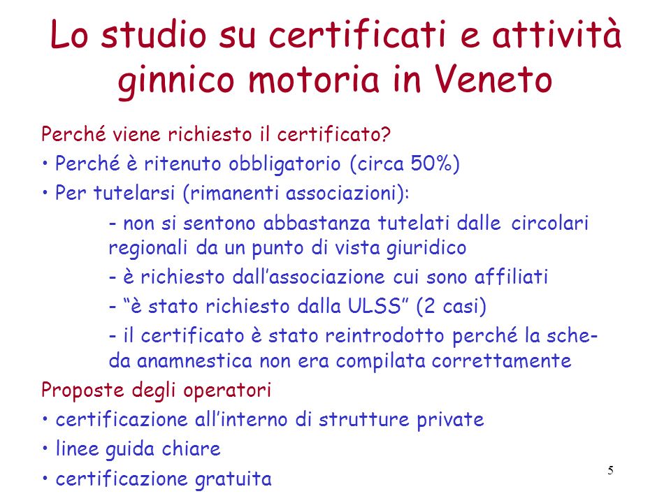 5 Lo studio su certificati e attività ginnico motoria in Veneto Perché viene richiesto il certificato.