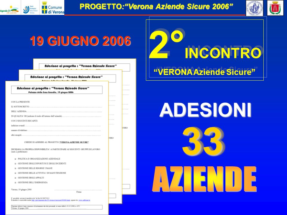 PROGETTO:Verona Aziende Sicure GIUGNO ADESIONI 2° INCONTRO VERONA Aziende Sicure 2° INCONTRO VERONA Aziende Sicure