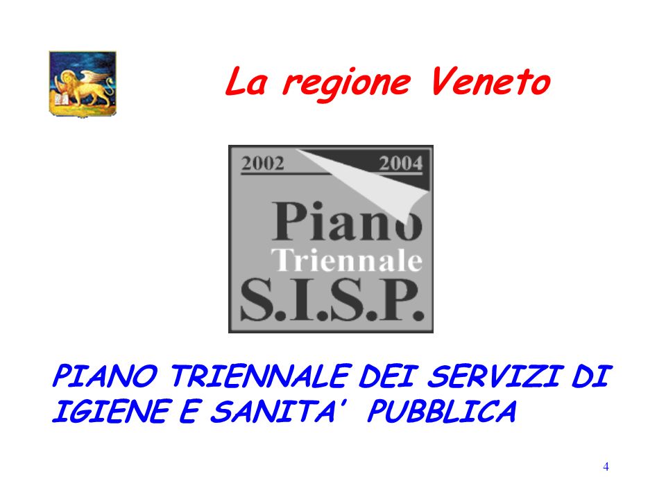 4 La regione Veneto PIANO TRIENNALE DEI SERVIZI DI IGIENE E SANITA PUBBLICA