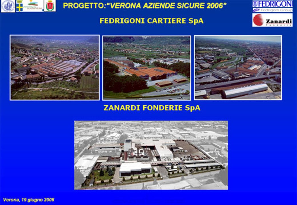 2 PROGETTO:VERONA AZIENDE SICURE 2006 Verona, 19 giugno 2006 VERONA AZIENDE SICURE –