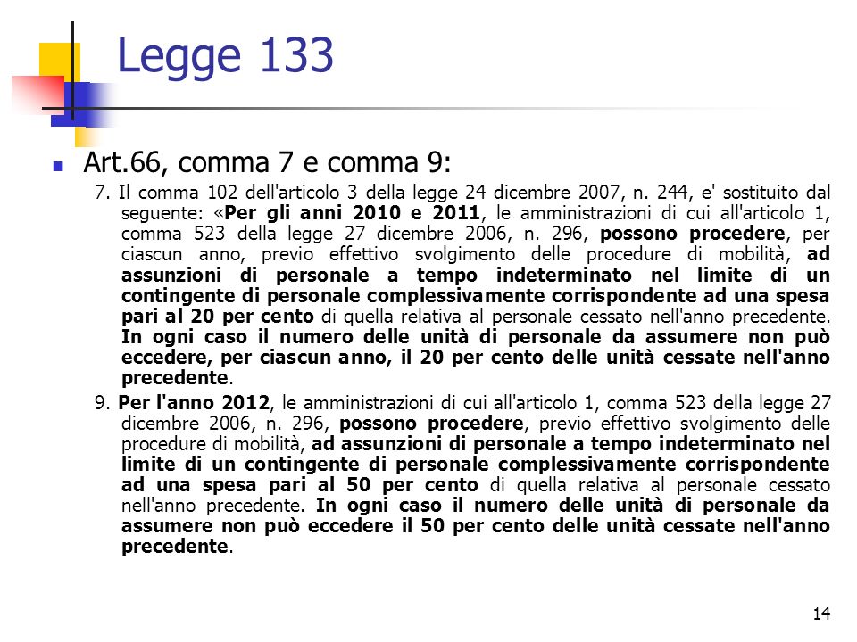 14 Legge 133 Art.66, comma 7 e comma 9: 7.