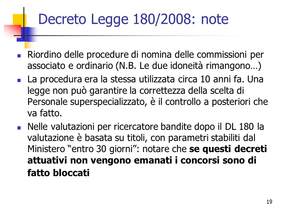 19 Decreto Legge 180/2008: note Riordino delle procedure di nomina delle commissioni per associato e ordinario (N.B.