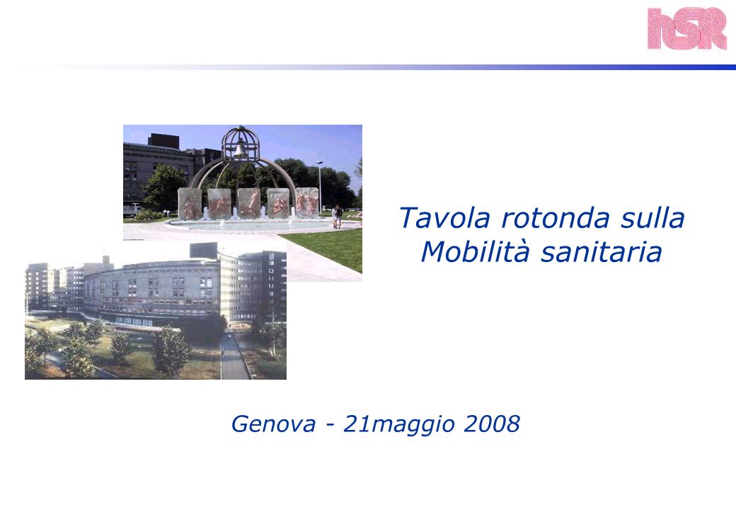 Genova - 21maggio 2008 Tavola rotonda sulla Mobilità sanitaria