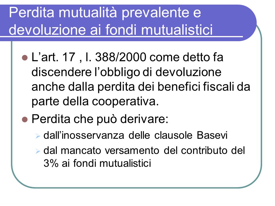 Perdita mutualità prevalente e devoluzione ai fondi mutualistici Lart.