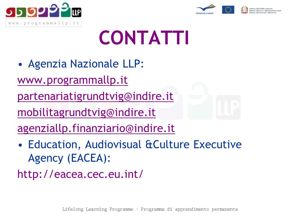 CONTATTI Agenzia Nazionale LLP:    Education, Audiovisual &Culture Executive Agency (EACEA):