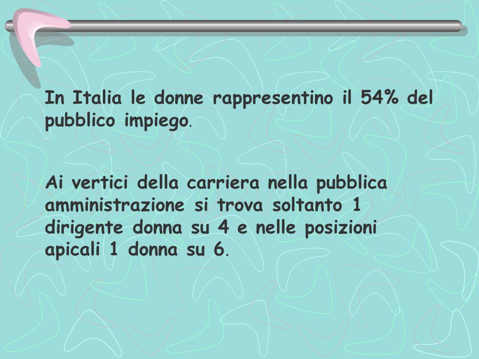 In Italia le donne rappresentino il 54% del pubblico impiego.