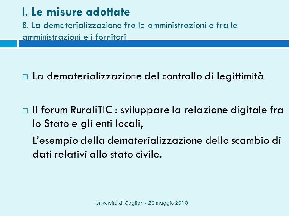 Università di Cagliari - 20 maggio 2010 I. Le misure adottate B.