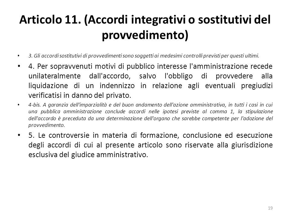 19 Articolo 11. (Accordi integrativi o sostitutivi del provvedimento) 3.