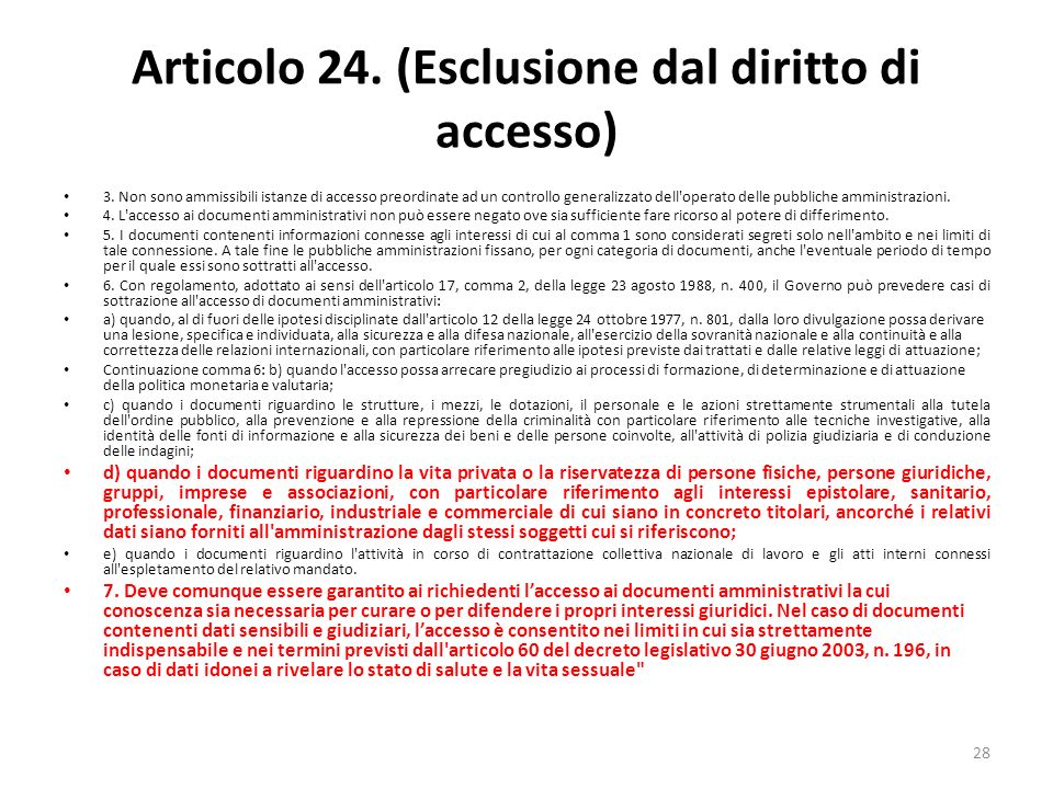 28 Articolo 24. (Esclusione dal diritto di accesso) 3.