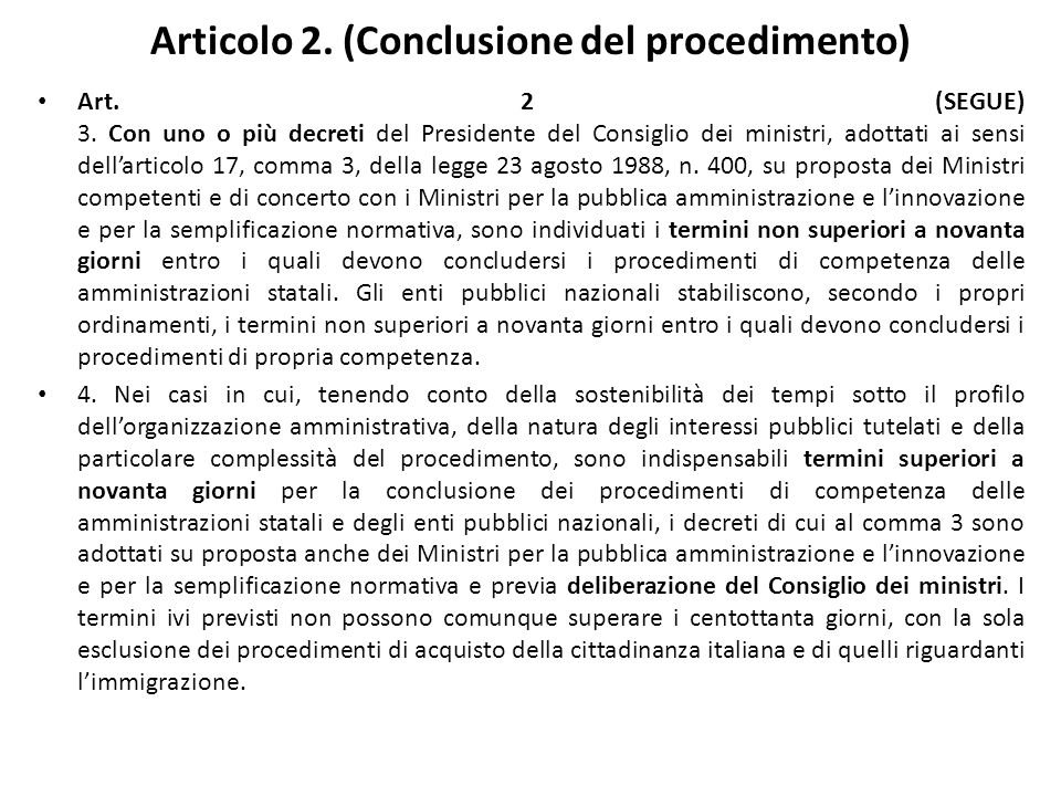 Articolo 2. (Conclusione del procedimento) Art. 2 (SEGUE) 3.