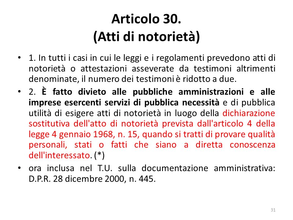 31 Articolo 30. (Atti di notorietà) 1.