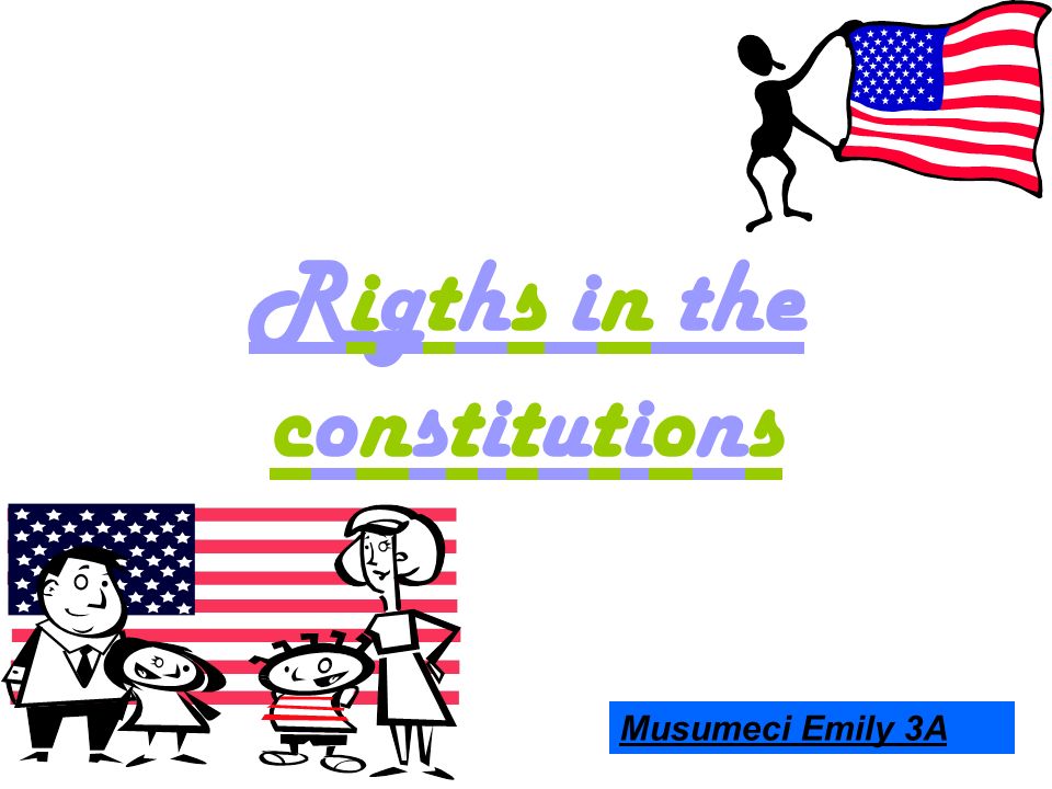 Rigths in the constitutions Musumeci Emily 3A