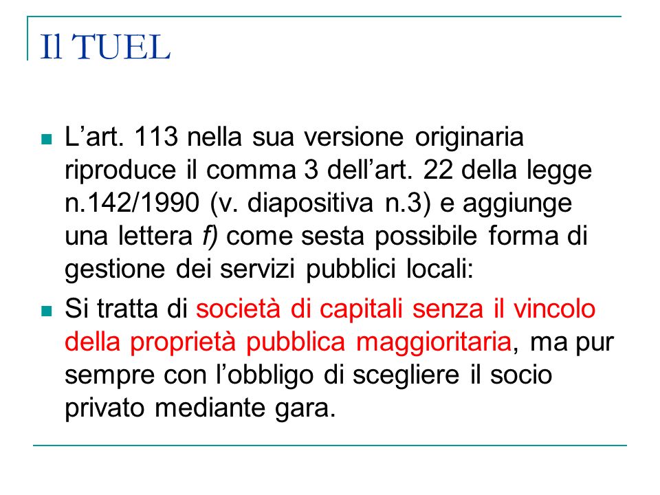 Il TUEL Lart. 113 nella sua versione originaria riproduce il comma 3 dellart.
