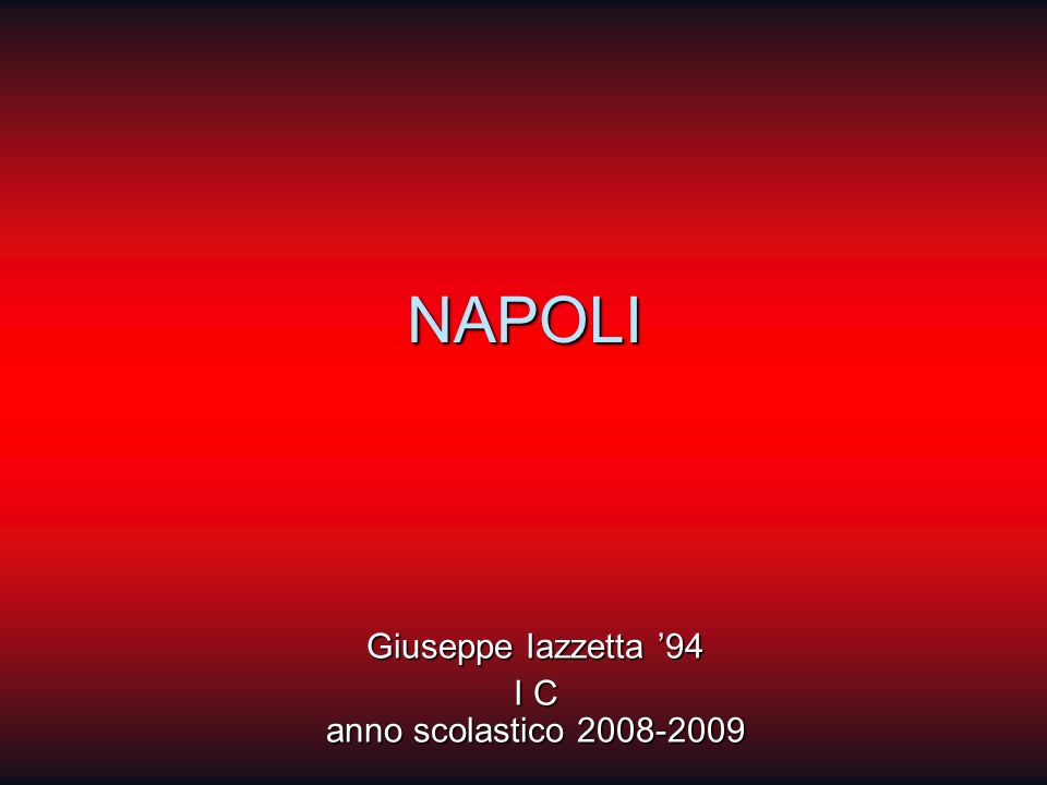NAPOLI Giuseppe Iazzetta 94 I C anno scolastico