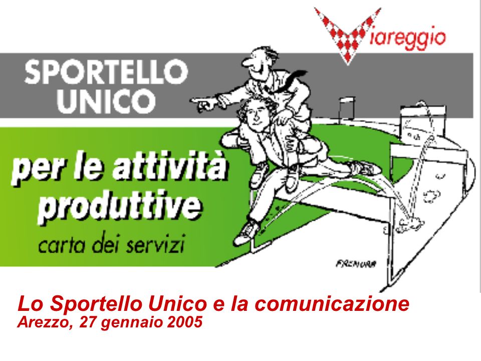 1 Lo Sportello Unico e la comunicazione Arezzo, 27 gennaio 2005