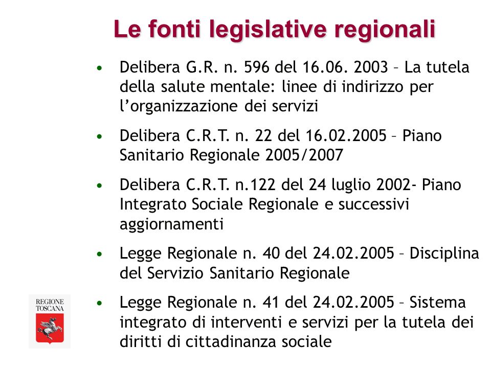 Le fonti legislative regionali Delibera G.R. n. 596 del