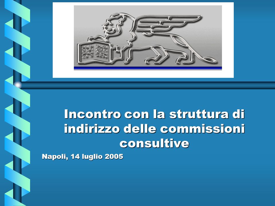 Incontro con la struttura di indirizzo delle commissioni consultive Napoli, 14 luglio 2005