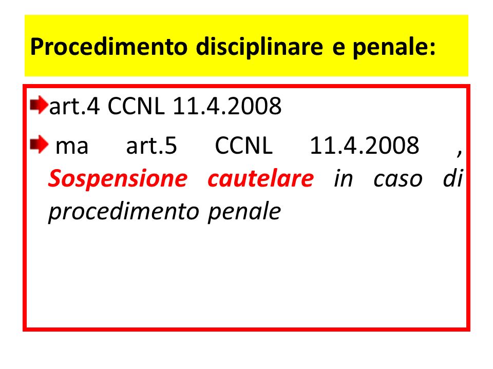 Procedimento disciplinare e penale: art.4 CCNL ma art.5 CCNL , Sospensione cautelare in caso di procedimento penale