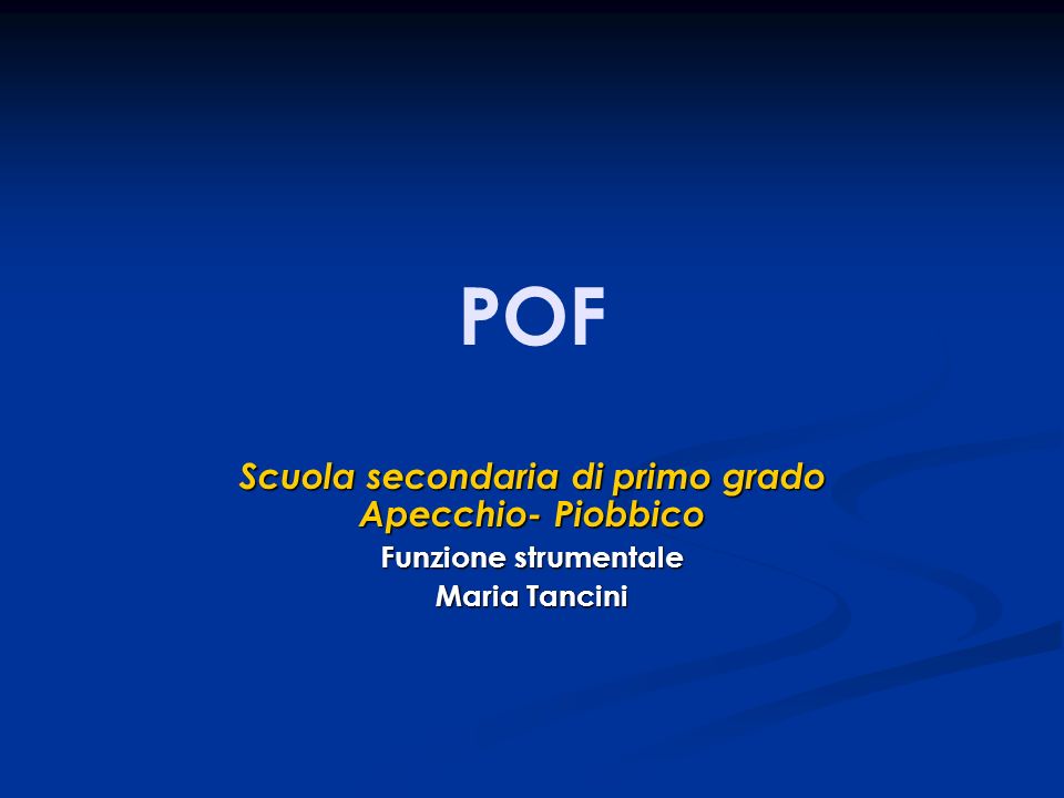 POF Scuola secondaria di primo grado Apecchio- Piobbico Funzione strumentale Maria Tancini