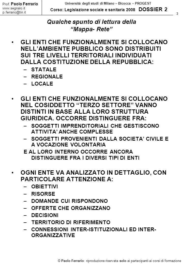 3 © Paolo Ferrario: riproduzione riservata solo ai partecipanti ai corsi di formazione Prof.