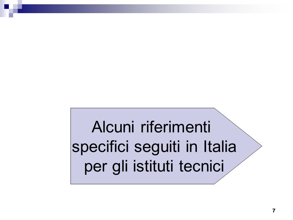 7 Alcuni riferimenti specifici seguiti in Italia per gli istituti tecnici