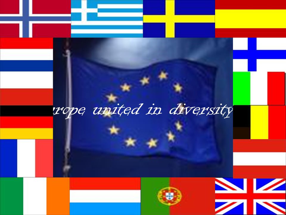 Europe united in diversity…