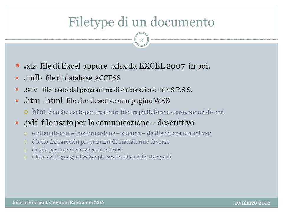 Informatica prof. Giovanni Raho anno Filetype di un documento.