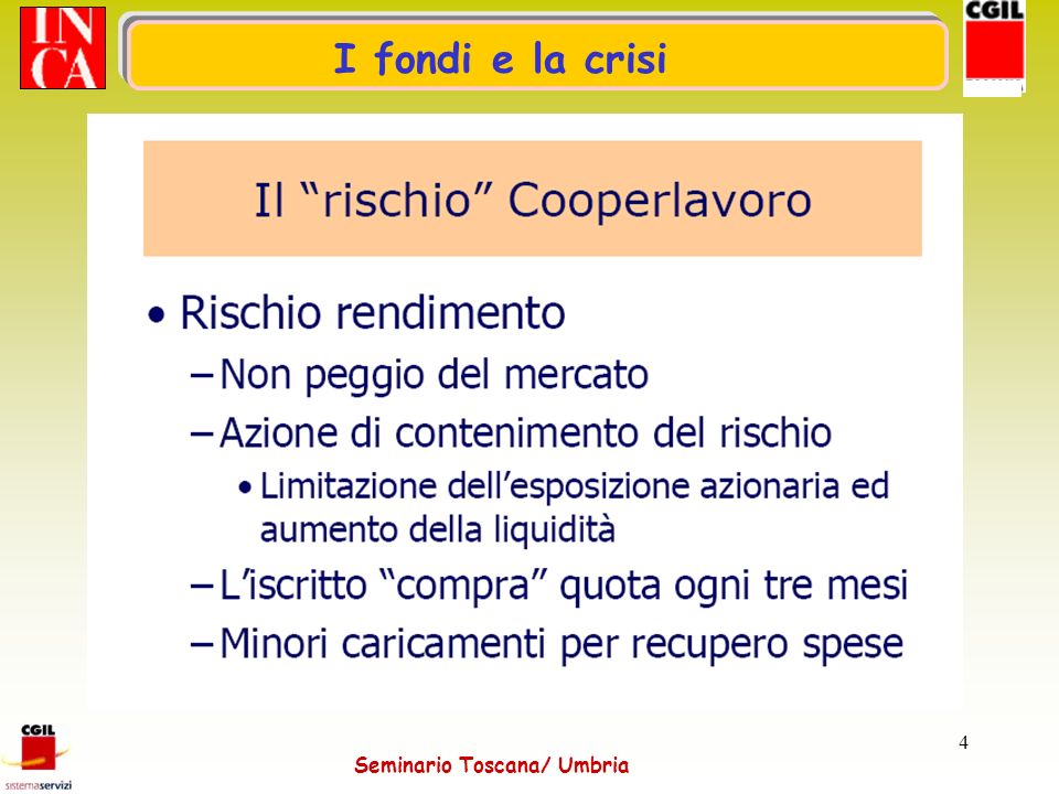 Seminario Toscana/ Umbria 4 I fondi e la crisi
