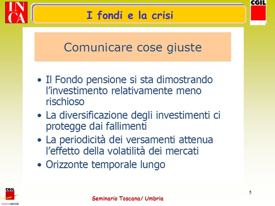 Seminario Toscana/ Umbria 5 I fondi e la crisi