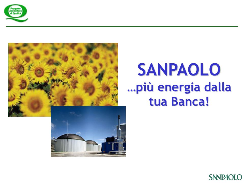 SANPAOLO …più energia dalla tua Banca!
