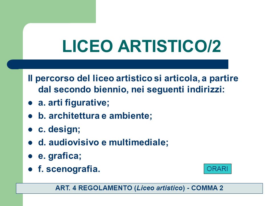 LICEO ARTISTICO/2 Il percorso del liceo artistico si articola, a partire dal secondo biennio, nei seguenti indirizzi: a.