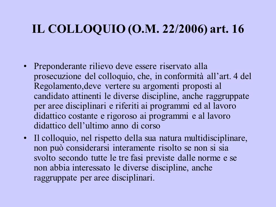 IL COLLOQUIO (O.M. 22/2006) art.