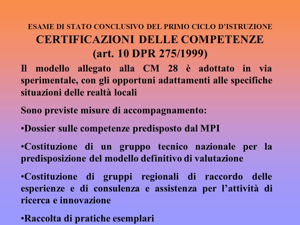 ESAME DI STATO CONCLUSIVO DEL PRIMO CICLO DISTRUZIONE CERTIFICAZIONI DELLE COMPETENZE (art.