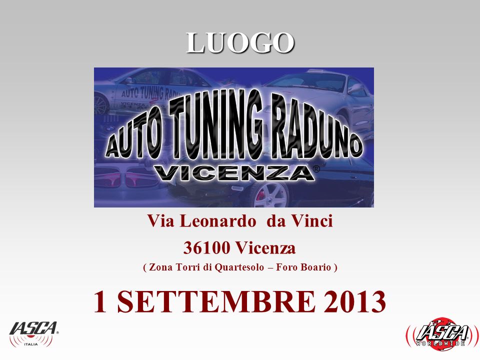LUOGO Via Leonardo da Vinci Vicenza ( Zona Torri di Quartesolo – Foro Boario ) 1 SETTEMBRE 2013
