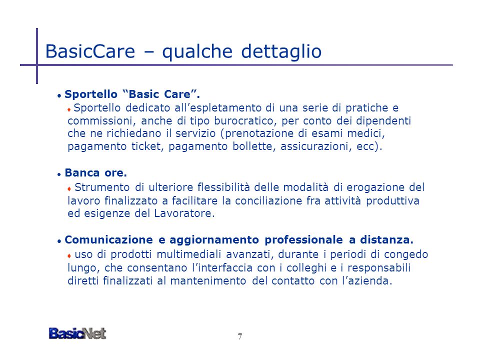 7 BasicCare – qualche dettaglio Sportello Basic Care.