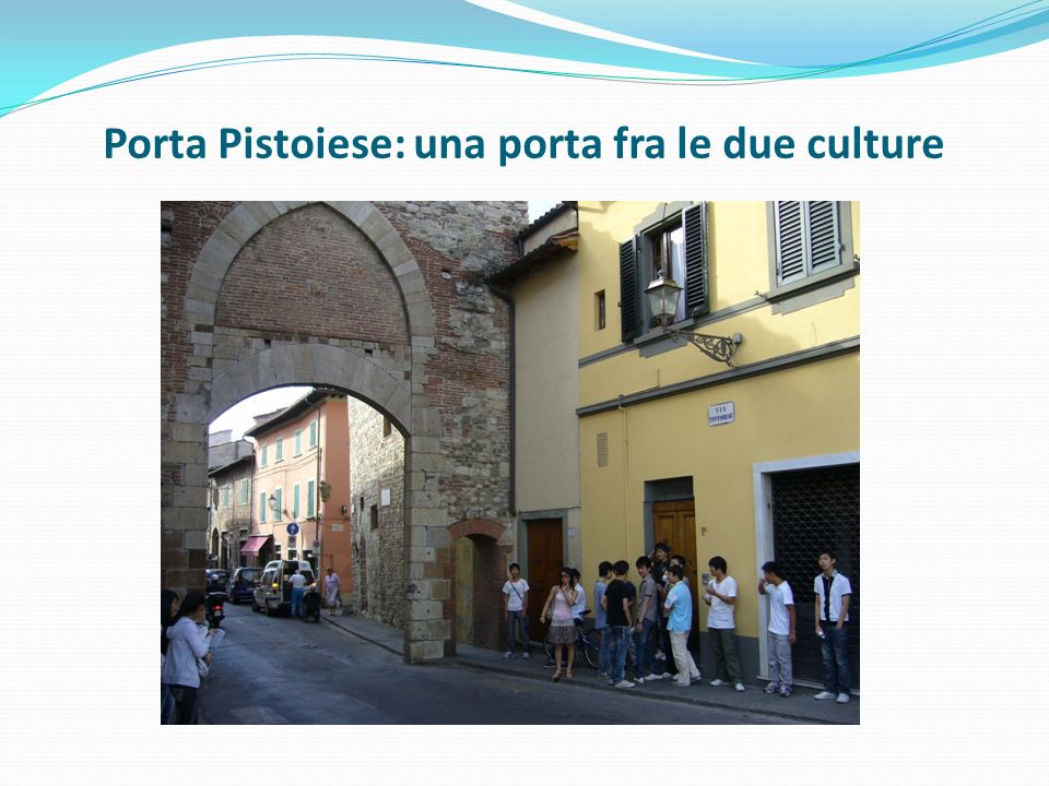Porta Pistoiese: una porta fra le due culture