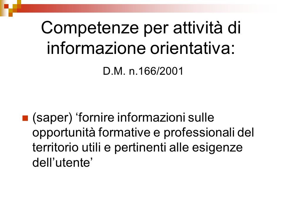 Competenze per attività di informazione orientativa: D.M.