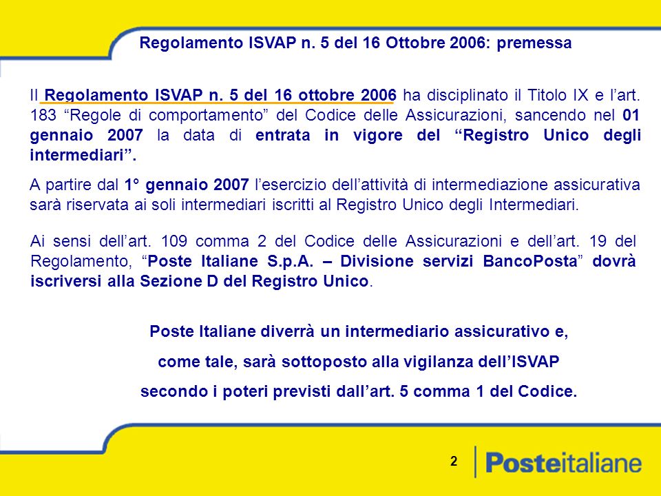 2 Regolamento ISVAP n. 5 del 16 Ottobre 2006: premessa Il Regolamento ISVAP n.